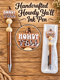 Handcrafted 'Howdy Ya'll Brown Tones Ink Pen - READY